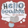 Hello, Goodbye, and a Very Little Lie (Hardcover) - Christianne C Jones Photo