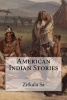 American Indian Stories (Paperback) - Zitkala Sa Photo