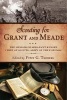 Scouting for Grant and Meade - The Reminiscences of Judson Knight, Chief of Scouts, Army of the Potomac (Hardcover) - Peter G Tsouras Photo