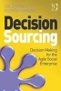 Decision Sourcing - Decision Making for the Agile Social Enterprise (Hardcover, New Ed) - Dale Roberts Photo