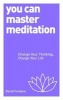 You Can Master Meditation (Paperback) - David Fontana Photo