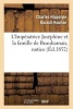 L Imperatrice Josephine Et La Famille de Beauharnais, Notice (French, Paperback) - Charles Hippolyte Barault Roullon Photo