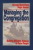 Managing The Congregation  - Building Effectove Systems To Serve People (Paperback) - N Shawchuck Photo