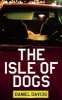 The Isle of Dogs (Paperback) - Daniel Davies Photo