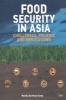 Food Security in Asia - Challenges, Policies and Implications (Paperback) - Monika Barthwal Datta Photo