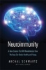 Neuroimmunity - A New Science That Will Revolutionize How We Keep Our Brains Healthy and Young (Hardcover) - Michal Schwartz Photo