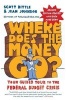 Where Does the Money Go? - Your Guided Tour to the Federal Budget Crisis (Paperback, Revised edition) - Scott Bittle Photo