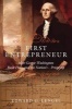 First Entrepreneur - How George Washington Built His--and the Nation's--Prosperity (Hardcover) - Edward G Lengel Photo