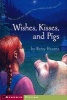 Wishes, Kisses, and Pigs (Paperback, 1st Aladdin Paperbacks ed) - Betsy Hearne Photo