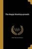 The Happy Hunting-Grounds (Paperback) - Kermit 1889 1943 Roosevelt Photo