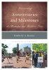 Interpreting Anniversaries and Milestones at Museums and Historic Sites (Paperback) - Kimberly A Kenney Photo