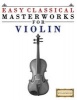  for Violin - Music of Bach, Beethoven, Brahms, Handel, Haydn, Mozart, Schubert, Tchaikovsky, Vivaldi and Wagner (Paperback) - Easy Classical Masterworks Photo