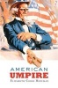 American Umpire (Hardcover, New) - Elizabeth Cobbs Hoffman Photo