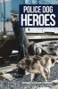 Police Dog Heroes (Paperback) - Michael Layton Photo