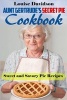 Aunt Gertrude's Secret Pie Cookbook - Sweet and Savory Pie Recipes (Paperback) - Louise Davidson Photo