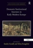 Domestic Institutional Interiors in Early Modern Europe (Hardcover, New Ed) - Sandra Cavallo Photo