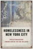 Homelessness in New York City - Policymaking from Koch to de Blasio (Hardcover) - Thomas J Main Photo