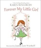 Forever My Little Girl (Hardcover) - Karen Kingsbury Photo