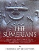 The Sumerians - The History and Legacy of the Ancient Mesopotamian Empire That Established Civilization (Paperback) - Charles River Editors Photo