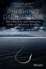 Phishing Dark Waters - The Offensive and Defensive Sides of Malicious Emails (Paperback) - Christopher Hadnagy Photo