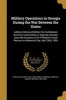 Military Operations in Georgia During the War Between the States (Paperback) - Charles Colcock 1831 1893 Jones Photo