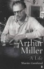 Arthur Miller - His Life and Work (Paperback, Main) - Martin Gottfried Photo