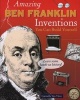 Amazing Ben Franklin Inventions - You Can Build Yourself (Paperback) - Carmella Van Vleet Photo