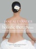 Holistic Therapy Bible - A Complete Guide to Over 80 Effective Treatments (Paperback) - Jane Alexander Photo