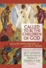 Called to be the Children of God - The Catholic Theology of Human Deification (Paperback) - Carl E Olson Photo