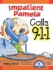 Impatient Pamela Calls 9-1-1 (Hardcover, 2nd) - Mary Koski Photo