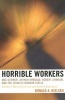 Horrible Workers - Max Stirner, Arthur Rimbaud, Robert Johnson, and the Charles Manson Circle (Hardcover) - Donald A Nielsen Photo