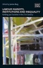 Labour Markets, Institutions and Inequality - Building Just Societies in the 21st Century (Hardcover) - Janine Berg Photo