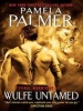 Wulfe Untamed (MP3 format, CD, MP3 - Unabridged CD) - Pamela Palmer Photo