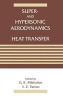 Super and Hypersonic Aerodynamics and Heat Transfer (Hardcover) - GK Mikhailov Photo