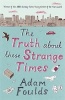 The Truth About These Strange Times (Paperback) - Adam Foulds Photo