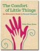 The Comfort of Little Things - An Educator's Guide to Second Chances (Paperback) - Holly Elissa Bruno Photo