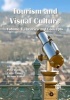 Tourism and Visual Culture, v. 1 - Theories and Concepts (Hardcover, New) - Peter Burns Photo