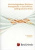 Introducing Labour Relations Management In South Africa - Adding Value to Africa (Paperback) -  Photo