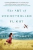 The Art of Uncontrolled Flight (Paperback) - Kim Ponders Photo