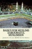 Basics for Muslims - Zarooratul Muslimeen - Aqaaid ( Belief of Islam ) - Fiqh - History of Islam - Duas - Surah of the Quran (Paperback) - Jamiatul Ulama South Africa Photo