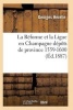 La Reforme Et La Ligue En Champagne 1559-1600 (French, Paperback) - Herelle G Photo