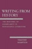 Writing from History - The Rhetoric of Exemplarity in Renaissance Literature (Paperback, New) - Timothy Hampton Photo