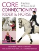 Core Connection for Rider & Horse - Preparing Body and Mind for Riding Performance in Partnership (Paperback) - Lindsay Wilcox Reid Photo