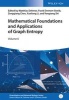 Mathematical Foundations and Applications of Graph Entropy (Hardcover) - Matthias Dehmer Photo