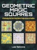 Geometric Magic Squares - A Challenging New Twist Using Colored Shapes Instead of Numbers (Paperback) - Lee Sallows Photo