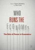 Who Runs the Economy? 2016 - The Role of Power in Economics (Paperback, 1st Ed. 2016) - Robert Skidelsky Photo