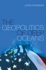 The Geopolitics of Deep Oceans (Paperback) - John Hannigan Photo