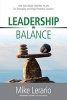 Leadership in Balance - The Fulcrum-Centric Plan for Emerging and High Potential Leaders (Paperback) - Mike Lerario Photo