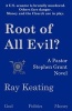 Root of All Evil? - A Pastor Stephen Grant Novel (Paperback) - Raymond J Keating Photo