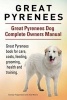 Great Pyrenees. Great Pyrenees Dog Complete Owners Manual. Great Pyrenees Book for Care, Costs, Feeding, Grooming, Health and Training. (Paperback) - George Hoppendale Photo